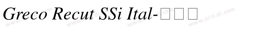Greco Recut SSi Ital字体转换 Greco Recut SSi Ital字体转换